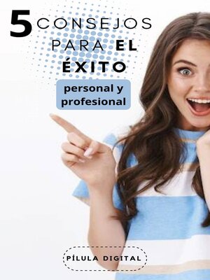 cover image of 5 Consejos para el éxito personal y profesional
